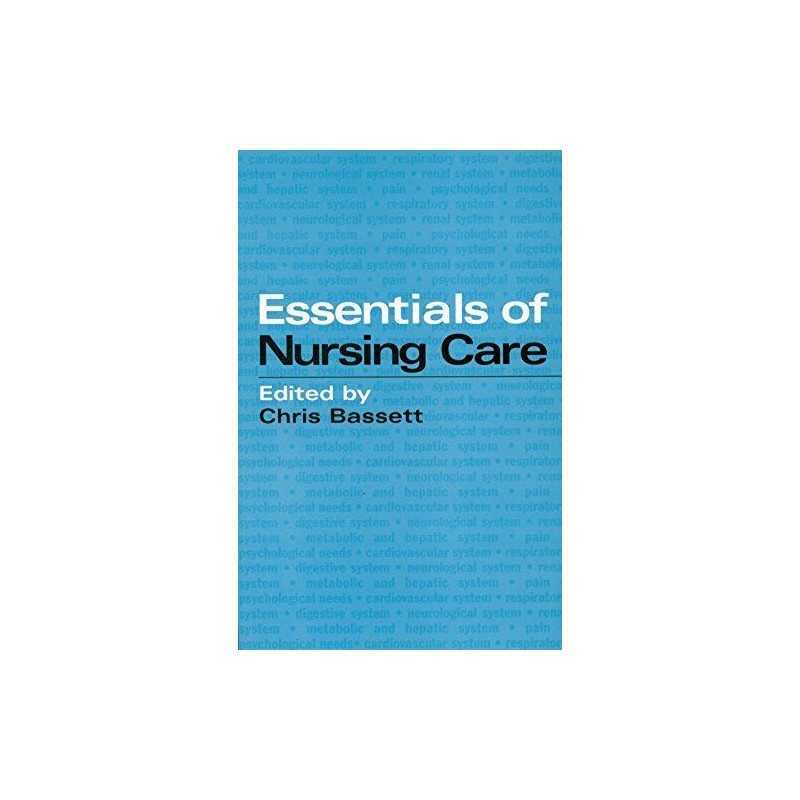 Essentials of Nursing Care by Bassett, Christopher Paperback Book  Fast