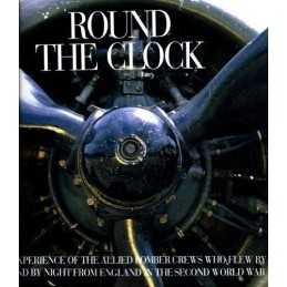 Round the Clock: The Experience of the Allied Bomber... by Currie, Jack Hardback