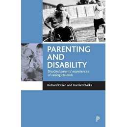 Parenting and disability: Disabled ..., Clarke, Harriet