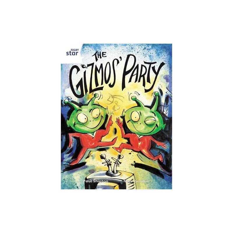 Rigby Star Guided 2 White Level: The Gizmos Party... by Shipton, Paul Paperback