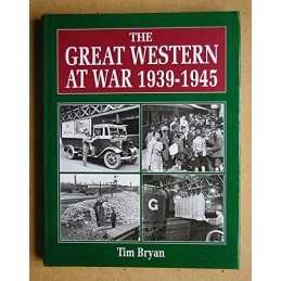 The Great Western at War, 1939-45, Bryan, Tim