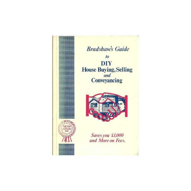 Bradshaws Guide to Diy House Buying Selling and Conv... by Bradshaws Paperback