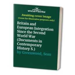Britain and European Integration Si..., Greenwood, Sean