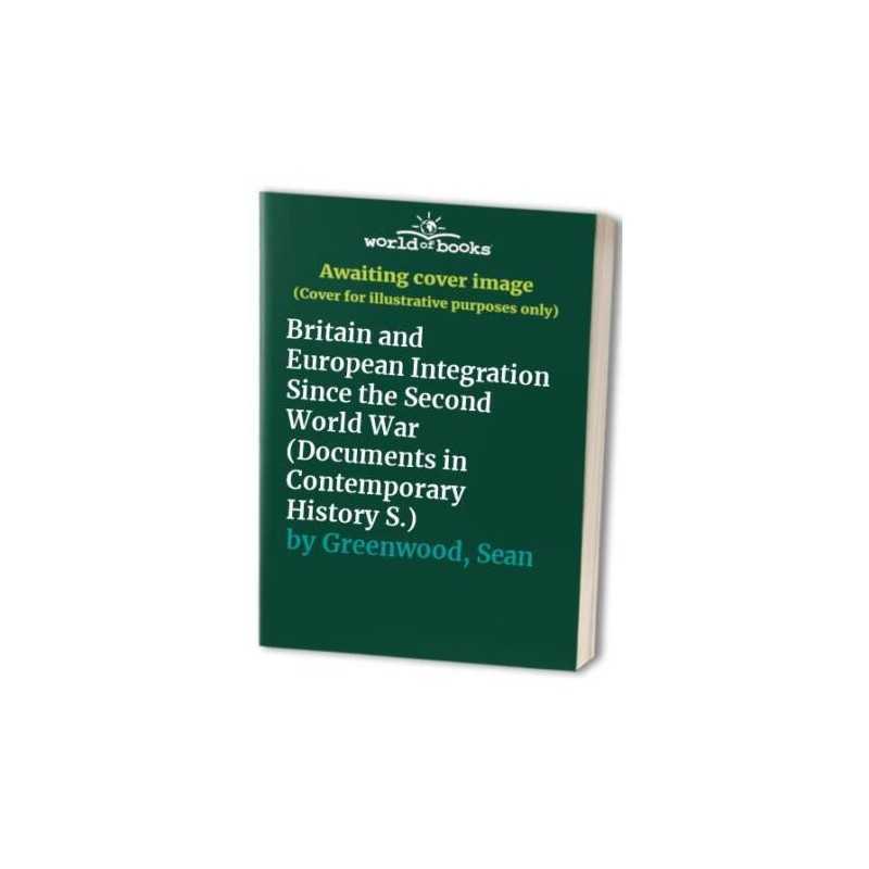 Britain and European Integration Si..., Greenwood, Sean