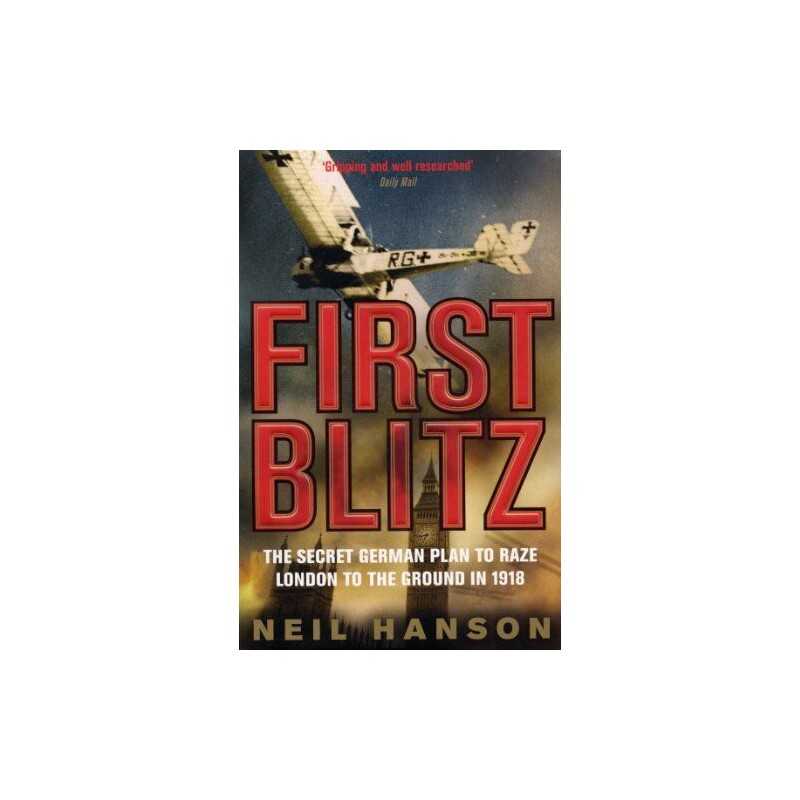 First Blitz by Hanson, Neil Paperback Book