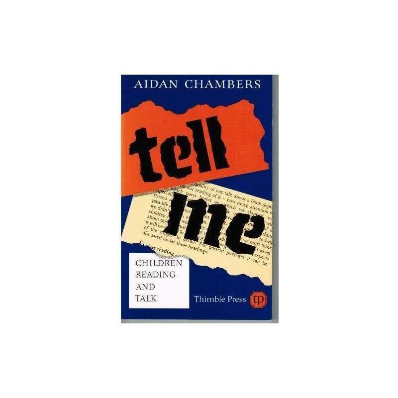 Tell Me: Children, Reading and Talk - How Adults... by Chambers, Aidan Paperback