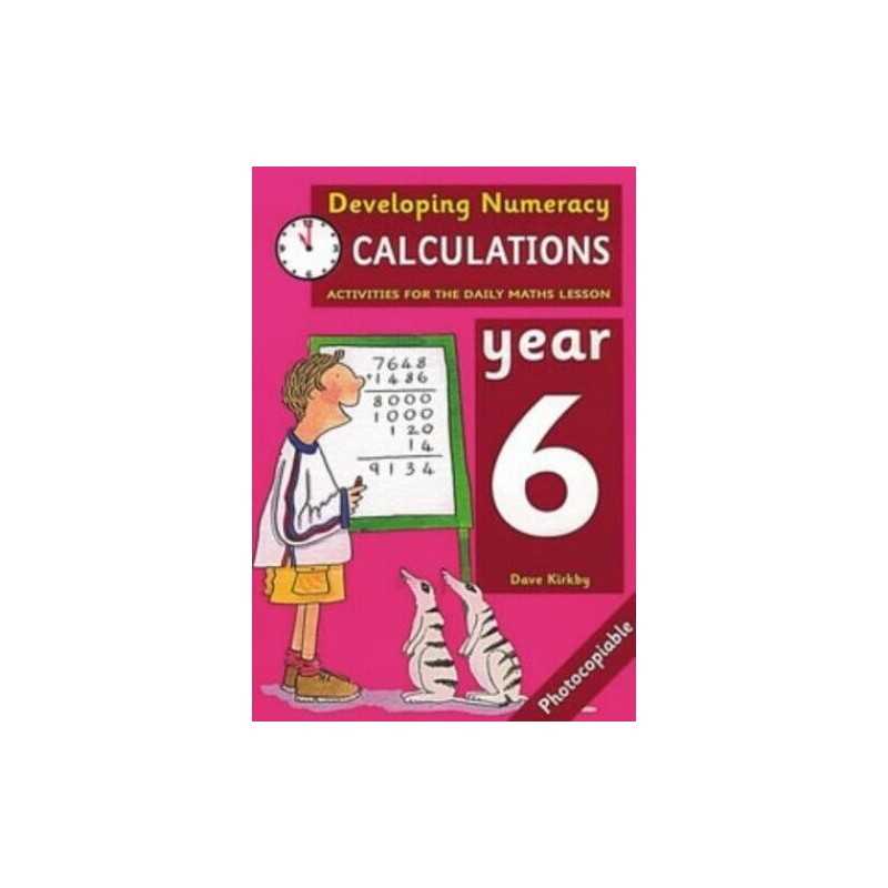 Developing Numeracy: Calculations - Year 6 (Activi... by Kirkby, Dave Paperback