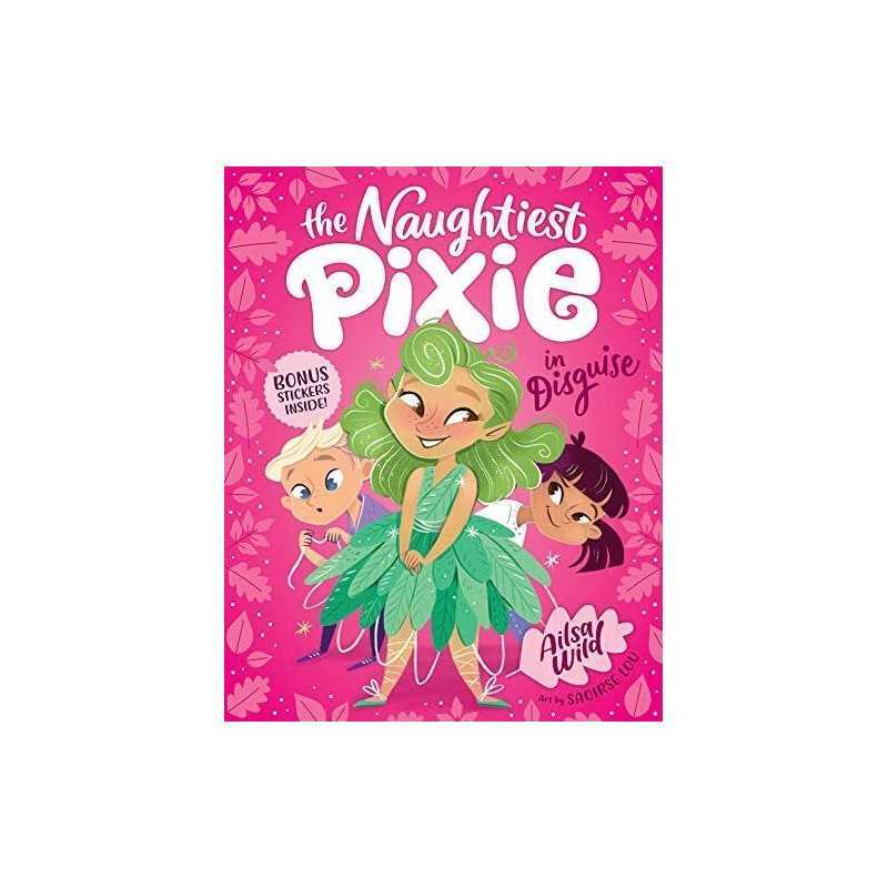 The Naughtiest Pixie in Disguise: The N..., Wild, Ailsa