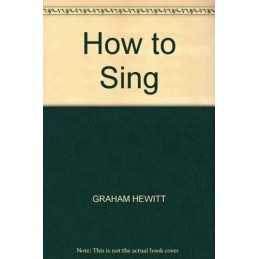 How to Sing, Hewitt, Graham