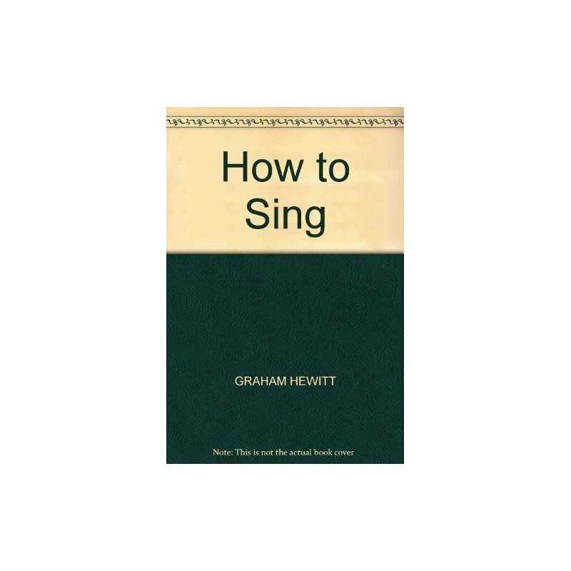 How to Sing, Hewitt, Graham