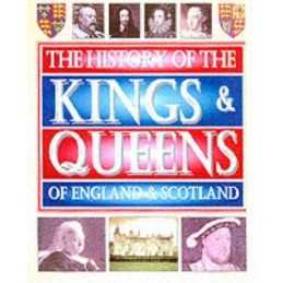 The History of the Kings and Queens of England and Scotland ... by n-a Paperback