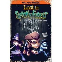 Lost in Spooky Forest (Mighty Mighty Monsters) by OReilly, Sean Book