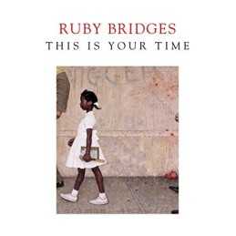 This is Your Time, Ruby Bridges