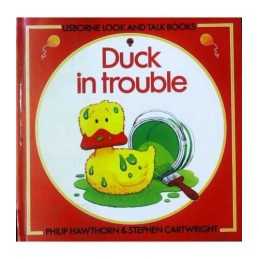 Duck in Trouble (Look & Talk S.) by Hawthorn, Philip Hardback Book