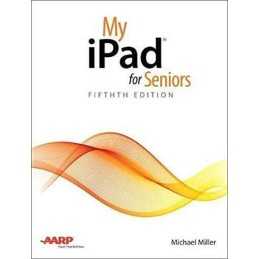 My iPad for Seniors, Miller, Michael