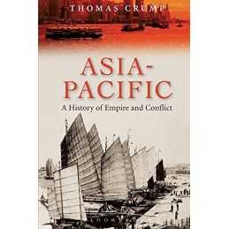 Asia-Pacific: A History of Empire and ..., Thomas Crump