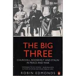 The Big Three: Churchill, Roosevelt ..., Edmonds, Robin