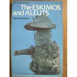 The Eskimos and Aleuts (Ancient Peoples and Places) by Dumond, Don E. Paperback