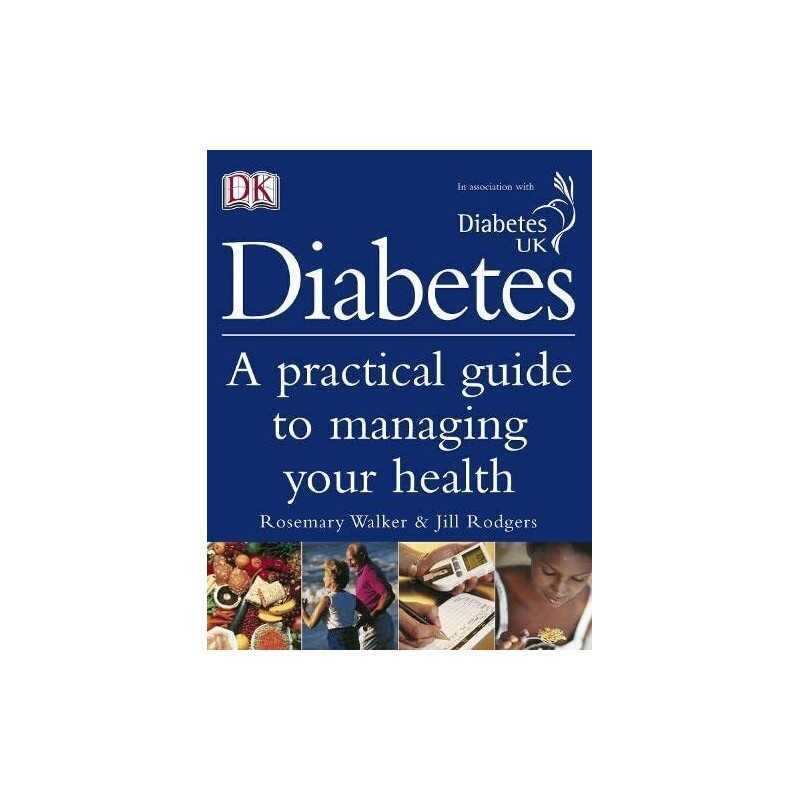 Diabetes: A Practical guide to managing your hea... by Walker, Rosemary Hardback