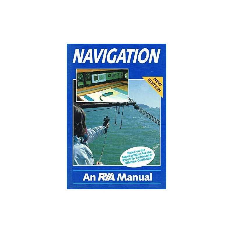 Navigation: An RYA Manual by Royal Yachting Association Hardback Book