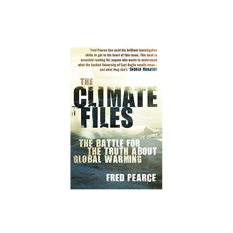 The Climate Files: The battle for the truth about g... by Pearce, Fred Paperback