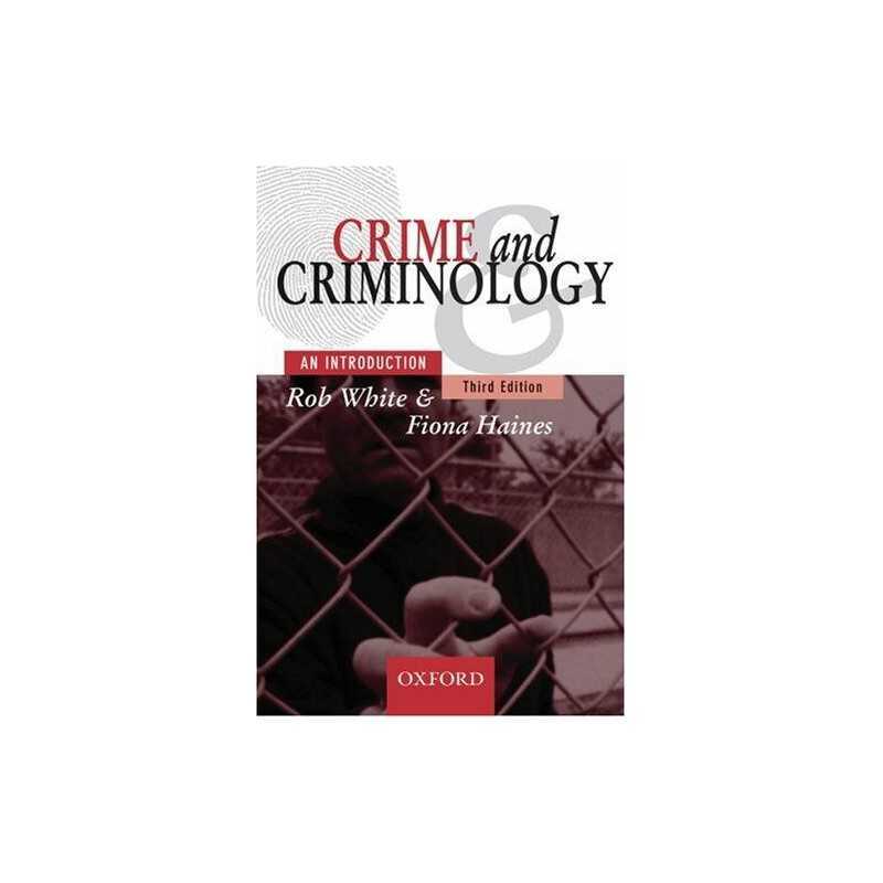 Crime and Criminology: An Introduction, Haines, Fiona