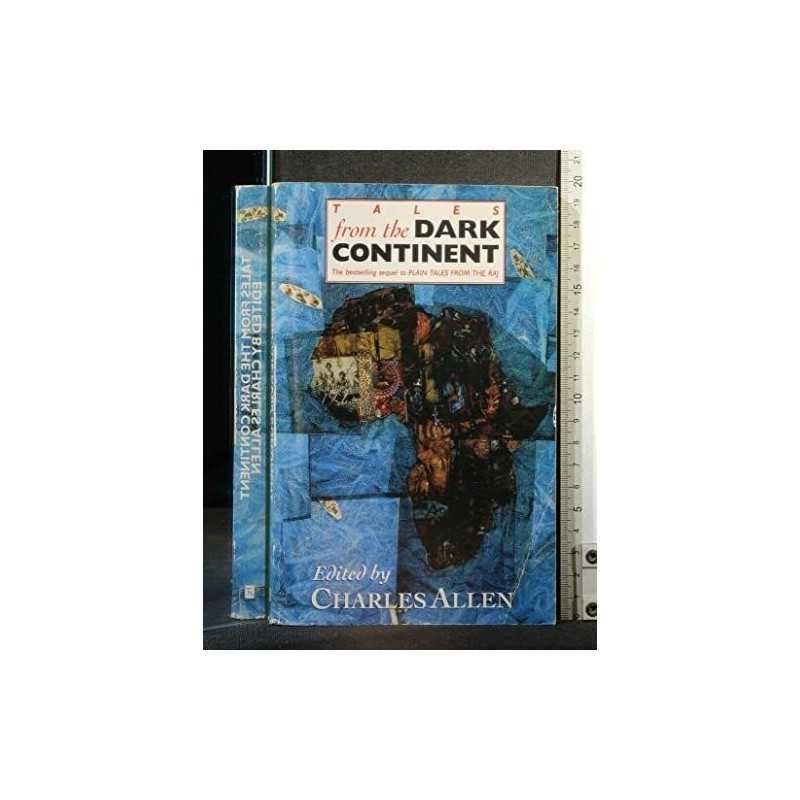 Tales From the Dark Continent: Images of British ... by Allen, Charles Paperback