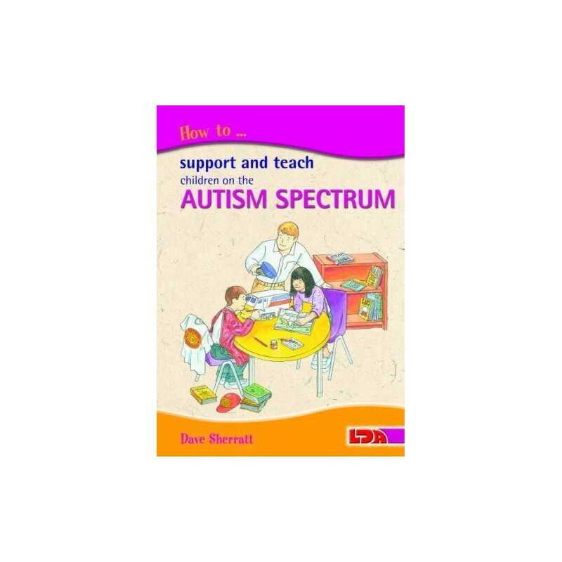 How to Support and Teach Children on the Autism S... by Sherratt, Dave Paperback