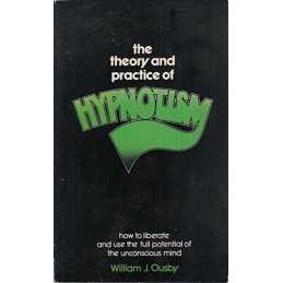 Theory and Practice of Hypnotism by Ousby, William J. Paperback Book