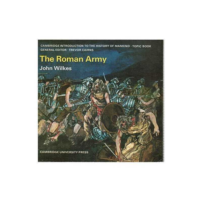 The Roman Army (Cambridge Introduction..., Wilkes, John