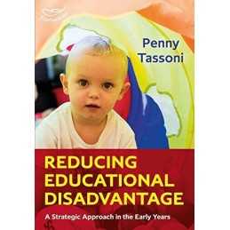 Reducing Educational Disadvantage: A Strategic Approach in t... by Penny Tassoni