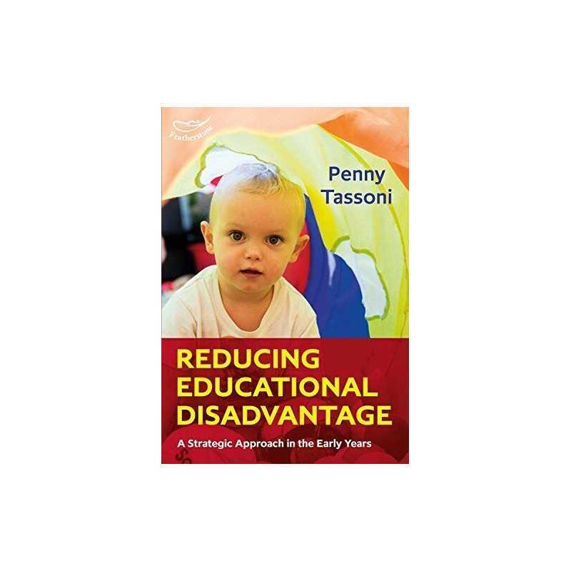 Reducing Educational Disadvantage: A Strategic Approach in t... by Penny Tassoni