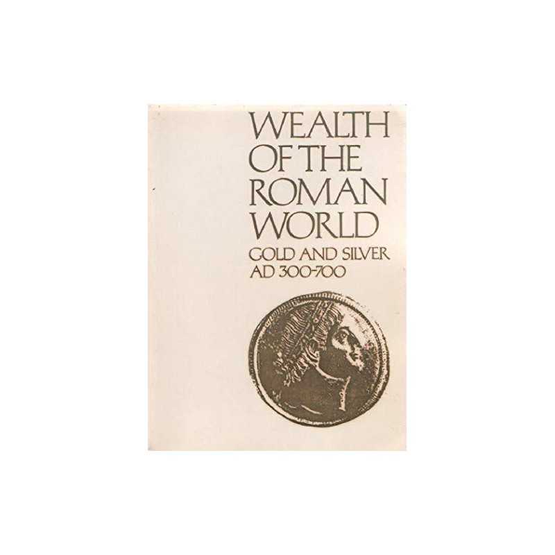 Wealth of the Roman World, A.D.300-700 by Painter, K. S. Hardback Book