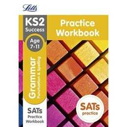 KS2 Grammar, Punctuation and Spelling SATs Practice Workbook: 20... by Letts KS2