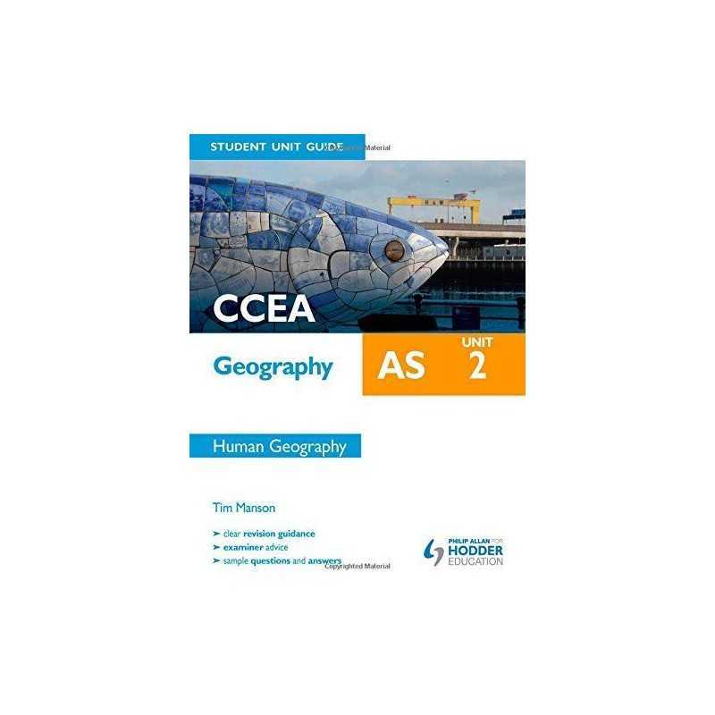 CCEA Geography AS Student Unit Guide: Unit 2 Human Geography by Manson, Tim The