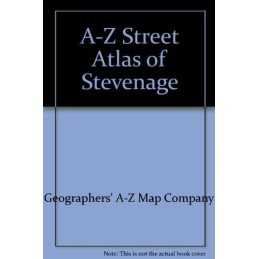 A-Z Street Atlas of Stevenage (A-Z ..., Geographers A-