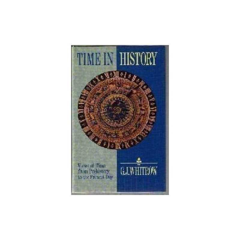 Time in History: The Evolution of Our General Aware... by Whitrow, G.J. Hardback