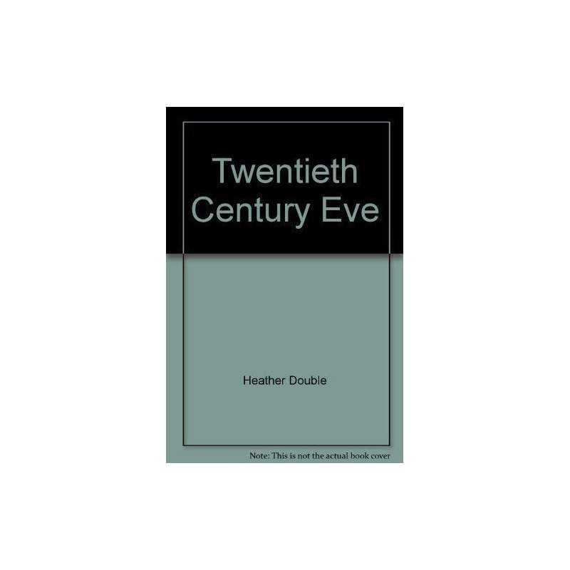 Twentieth Century Eve by Heather Double Paperback Book