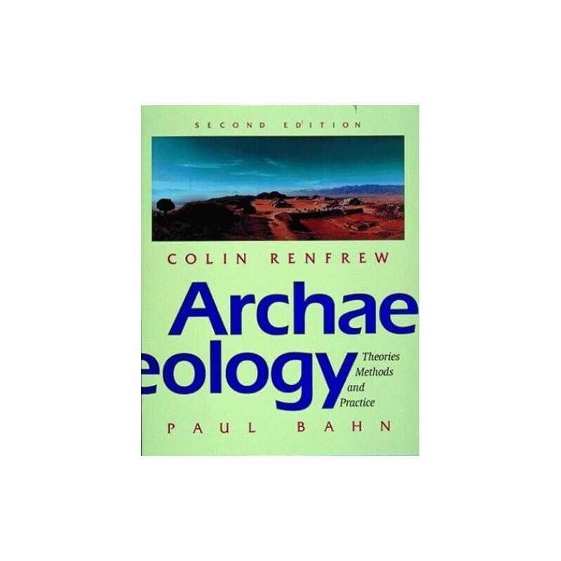Archaeology: Theories, Methods and Practice by Bahn, Paul G. Paperback Book The
