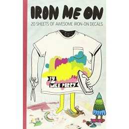 Iron Me on Craft Pad: 30 Sheets of Awesome Fabric Transfers by Perry, Mike Kit