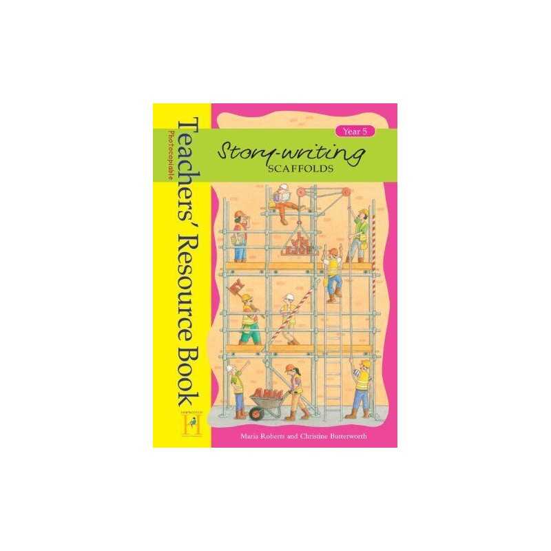 Story Writing Scaffolds: Resource Book Y... by Christine Butterwort Spiral bound