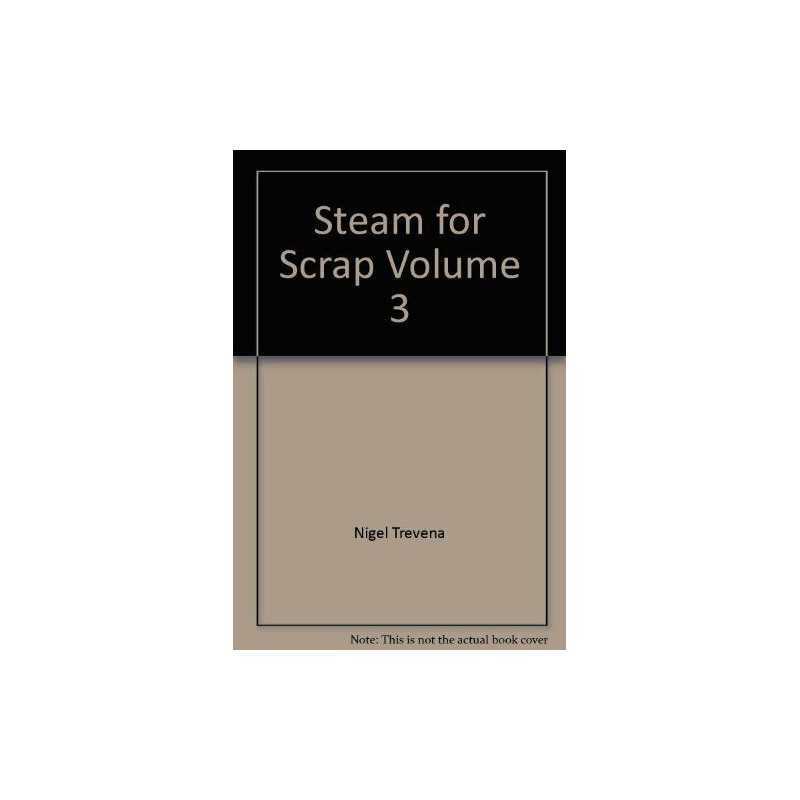 Steam for Scrap Volume 3 by Trevena, Nigel Paperback Book