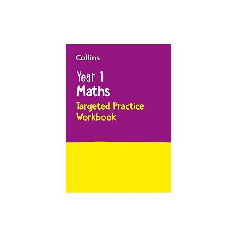 Year 1 Maths Targeted Practice Workbook: Ideal for use at home... by Collins KS1