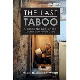 The Last Taboo: Opening the Door on the Global Sanit... by Ben Fawcett Paperback