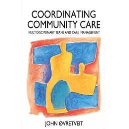 Co-ordinating Community Care (UK Higher Educatio... by Ovretveit, John Paperback