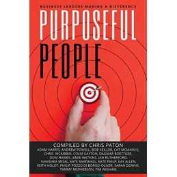 Purposeful People: Business Leaders Making A Difference