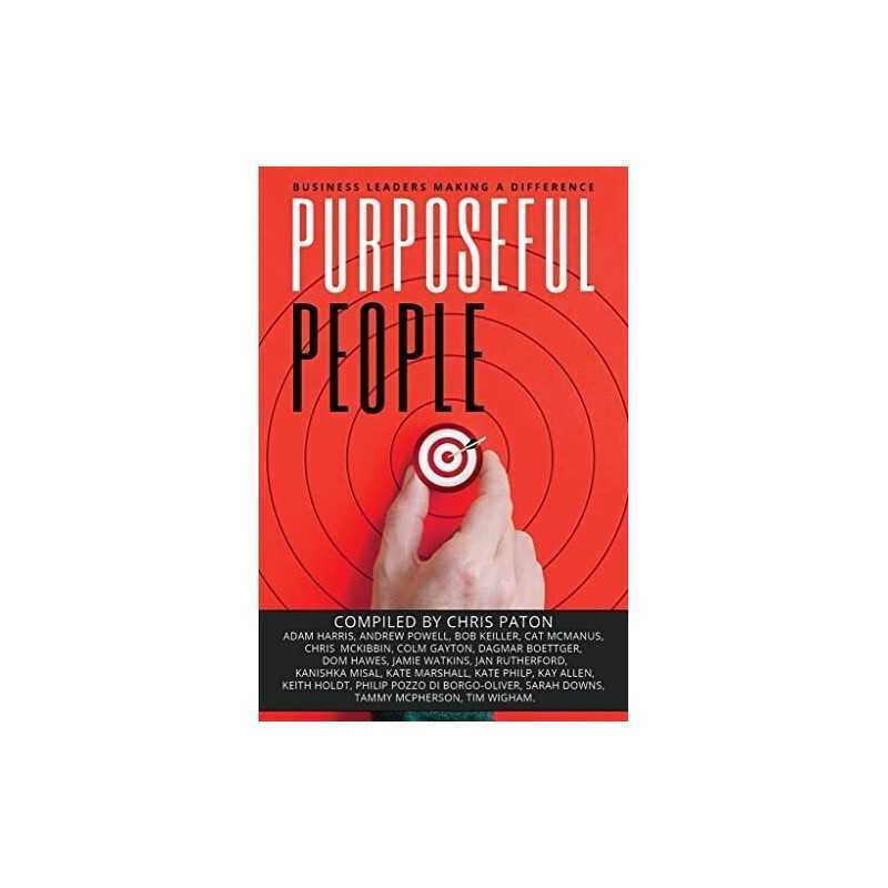 Purposeful People: Business Leaders Making A Difference