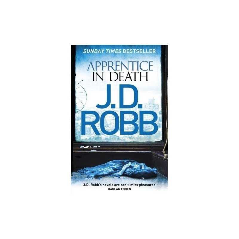 Apprentice in Death: 43 by Robb, J. D. Book