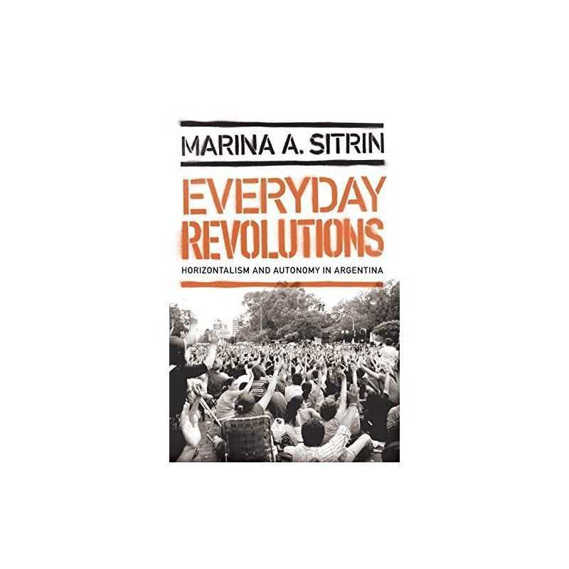 Everyday Revolutions: Horizontalism..., Marina A. Sitri