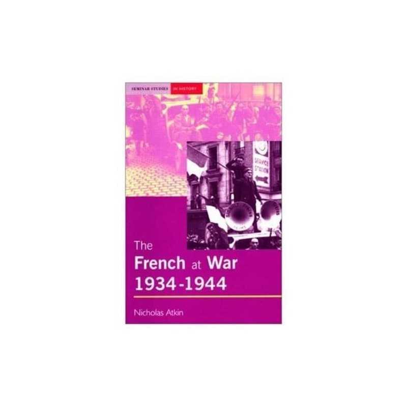 The French at War 1934-1944 by Atkin, Nicholas Paperback Book  Fast